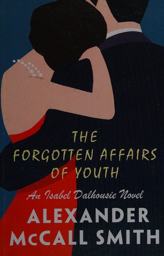 Alexander McCall Smith: The forgotten affairs of youth (2011, Windsor)