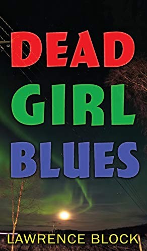 Dead Girl Blues (Hardcover, 2020, LB Productions)