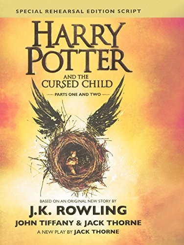 Harry Potter And The Cursed Child, Parts I And II (Special Rehearsal Edition): The Official Script Book Of The West End Production (Turtleback School ... Binding Edition) (Harry Potter (Hardcover)) (2016, Turtleback Books)