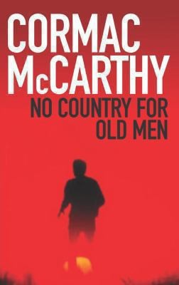 No Country for Old Men Cormac McCarthy (Picador USA)