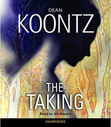 Dean R. Koontz: The taking (2004, Headline)