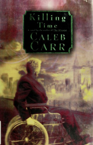 Caleb Carr: Killing time (2000, Random House)