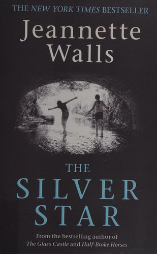 Jeannette Walls: The silver star (2013, Simon & Schuster)