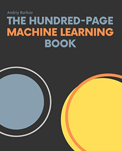 The Hundred-Page Machine Learning Book (Paperback, 2019, Andriy Burkov)