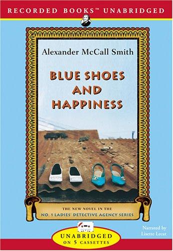Alexander McCall Smith: Blue Shoes and Happiness (AudiobookFormat, 2006, Recorded Books)