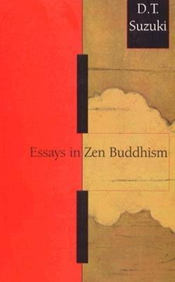 Daisetsu Teitaro Suzuki: Essays in Zen Buddhism (1961, Grove Press)