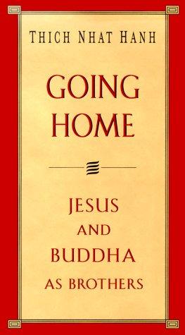 Thích Nhất Hạnh: Going home (Hardcover, 1999, Riverhead Books)