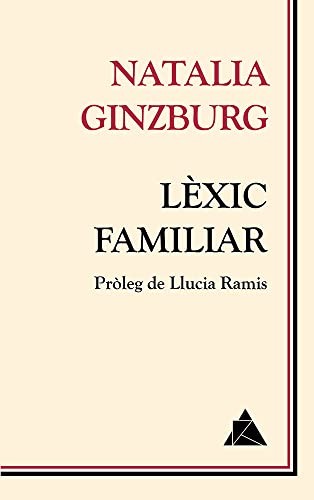 Natalia Ginzburg, Llucia Ramis, Elena Rodríguez: Lèxic familiar (Paperback, Catalan language, ÁTICO DE LOS LIBROS, Àtic dels Llibres)