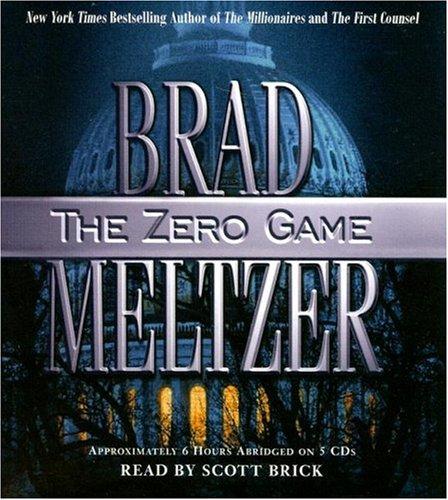 Brad Meltzer: The Zero Game (AudiobookFormat, 2007, Hachette Audio)