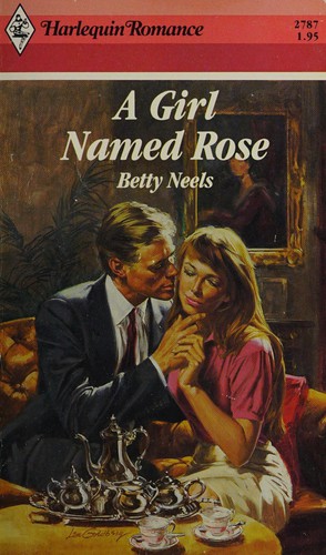 Betty Neels: A Girl Named Rose (Paperback, 1986, harlequin)