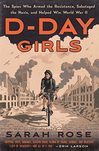 Sarah Rose: D-Day Girls (Hardcover, 2019, Crown)