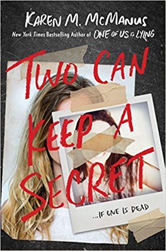 Karen M. McManus: Two Can Keep a Secret (2019, Delacorte Press)