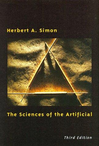 Herbert Alexander Simon: The sciences of the artificial (1996, MIT Press)