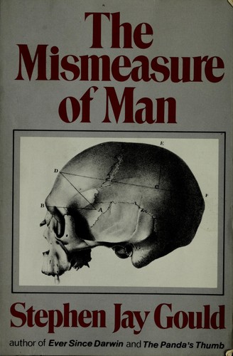 Stephen Jay Gould: The Mismeasure of Man (Paperback, 1981, Norton)