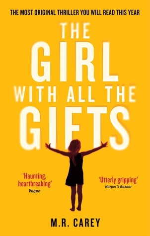 The Girl with All the Gifts (Hardcover, 2014, Orbit)