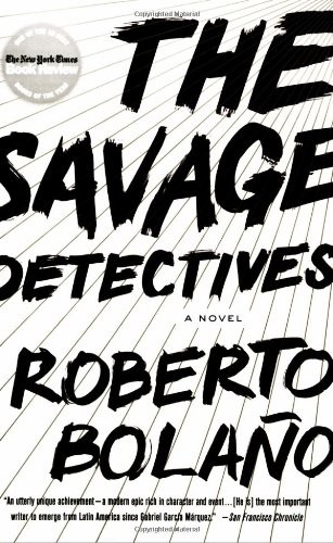 The Savage Detectives (Paperback, 2008, Picador)