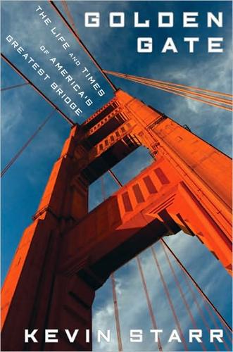 Kevin Starr: Golden Gate (Hardcover, 2010, Bloomsbury Press)