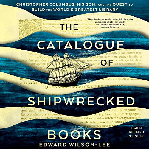 Edward Wilson-Lee: The Catalogue of Shipwrecked Books (AudiobookFormat, 2019, Simon & Schuster Audio and Blackstone Audio, Simon & Schuster Audio)