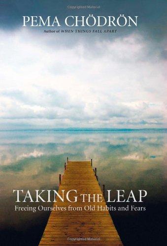 Taking the leap (2009, Shambhala Publications, Inc.)
