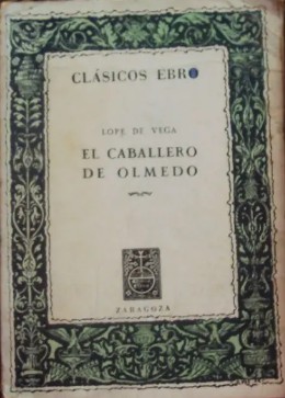 Lope de Vega: El caballero de Olmedo (Paperback, Spanish language, 1941, Ebro)