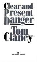 Tom Clancy: Clear and present danger. (1990, Berkley Books)