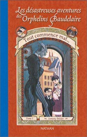 Lemony Snicket, Daniel Handler: Tout commence mal... (Paperback, French language, 2002, Cle Intl)