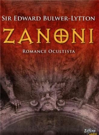 Edward Bulwer Lytton, Baron Lytton: Zanoni (Paperback, Portuguese language, 2009, Zéfiro)