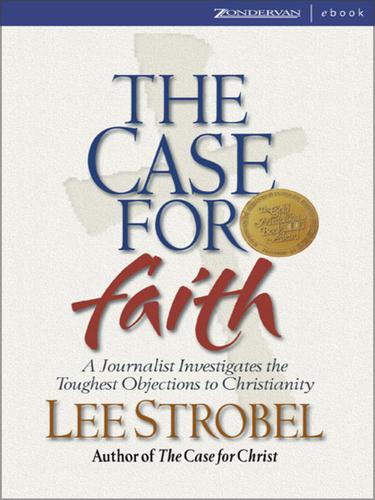 Lee Strobel: The Case for Faith (EBook, 2002, Zondervan)