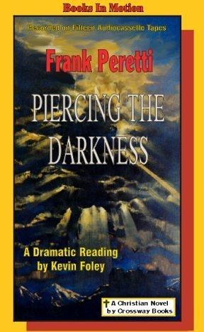 Frank E. Peretti: Piercing the Darkness (AudiobookFormat, 1997, Books in Motion)