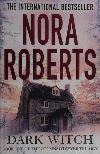 Nora Roberts: Dark Witch (2013, Little, Brown Book Group)