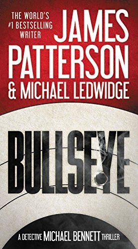 James Patterson: Bullseye (Hardcover, 2016, Little Brown Co, Little, Brown and Company)