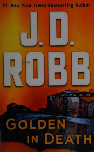 Nora Roberts: Golden in Death (Paperback, 2020, Large Print Press)