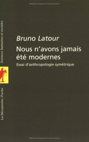 Nous n'avons jamais été modernes (French language, 1997)