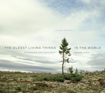 The Oldest Living Things In The World (2014, The University of Chicago Press)