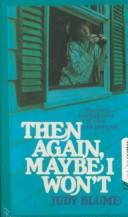 Judy Blume: Then Again, Maybe I Won't (Hardcover, Tandem Library)