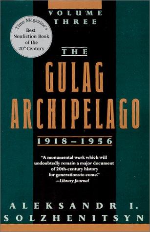 Aleksandr Solzhenitsyn, H. T. Willetts: The Gulag Archipelago, 1918-1956 (Paperback, 1991, WestviewPress)