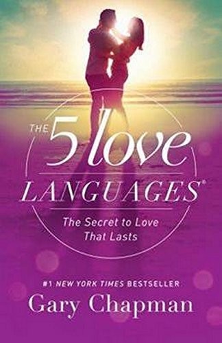 Gary Chapman: The 5 Love Languages: The Secret to Love that Lasts (2015, Northfield Publishing)