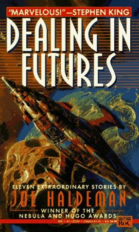 Joe Haldeman: Dealing in Futures (1993, Roc)