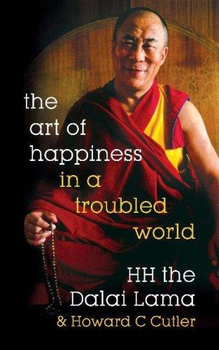 14th Dalai Lama, Howard C. Cutler: The Art of Happiness in a Troubled World (Paperback, 2008, Hodder & Stoughton Ltd)