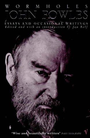 John Fowles: Wormholes (Paperback, 1999, Vintage)