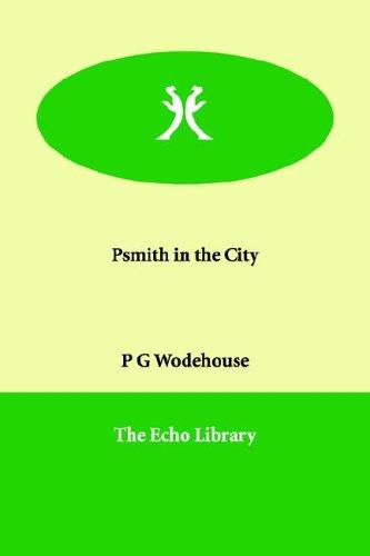 Psmith in the City (Paperback, 2006, Paperbackshop.Co.UK Ltd - Echo Library)
