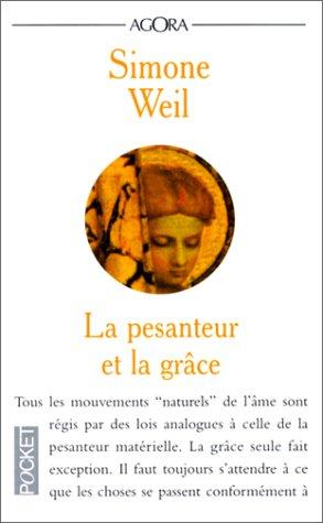 Simone Weil, François Laurent: La Pesanteur et la Grâce (Paperback, 1993, Pocket)