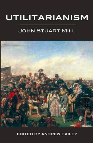 Utilitarianism (Paperback, 2016, Broadview Press)