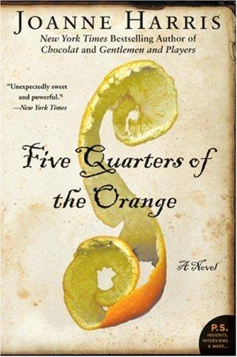 Joanne Harris: Five Quarters of the Orange (Paperback, 2007, Harper Perennial)