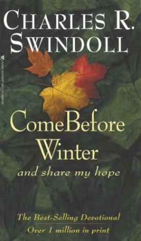 Charles R. Swindoll: Come Before Winter and Share My Hope (Paperback, 1997, Tyndale House Publishers)