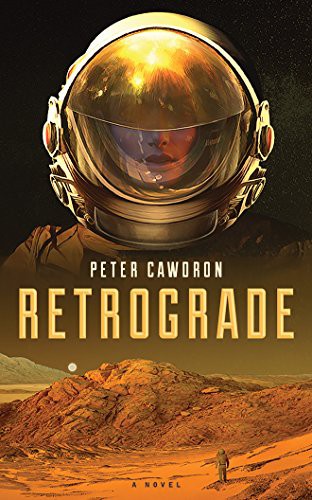 Sarah Mollo-Christensen, Peter Cawdron: Retrograde (AudiobookFormat, 2017, Brilliance Audio)
