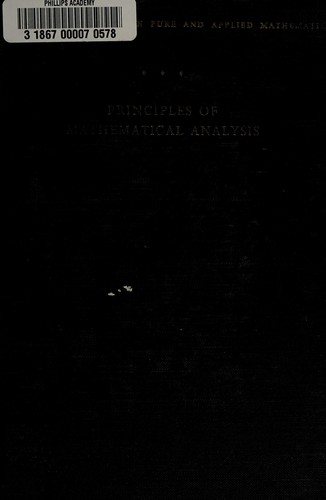 Walter Rudin: Principles of mathematical analysis. (1953, McGraw-Hill)