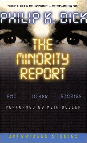 Philip K. Dick: The Minority Report and Other Stories (AudiobookFormat, 2001, HarperAudio)