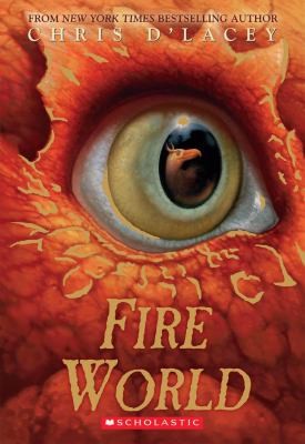 Chris D'Lacey: Fire World (2012, Scholastic Paperbacks)