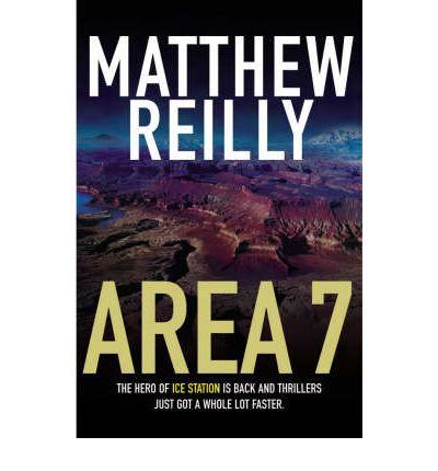 Matthew Reilly: Area 7 (Paperback, 2002, Pan Macmillan)